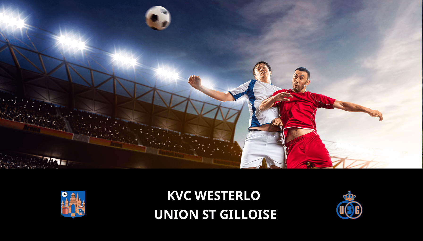 Pronostic KVC Westerlo VS Union St Gilloise du 29/10/2023 Analyse de la rencontre
